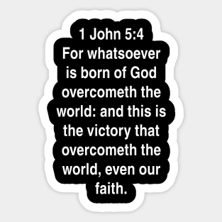 1 John 5:4  King James Version (KJV) Bible Verse Typography Sticker